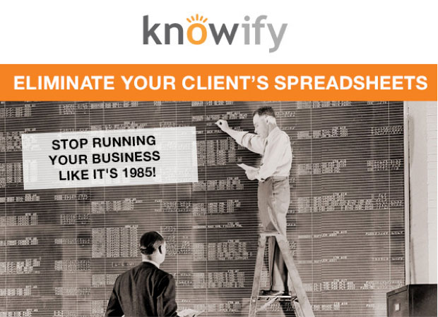 Flyer: Eliminate your client's spreadsheets. Stop running your business like it’s1985 | Knowify